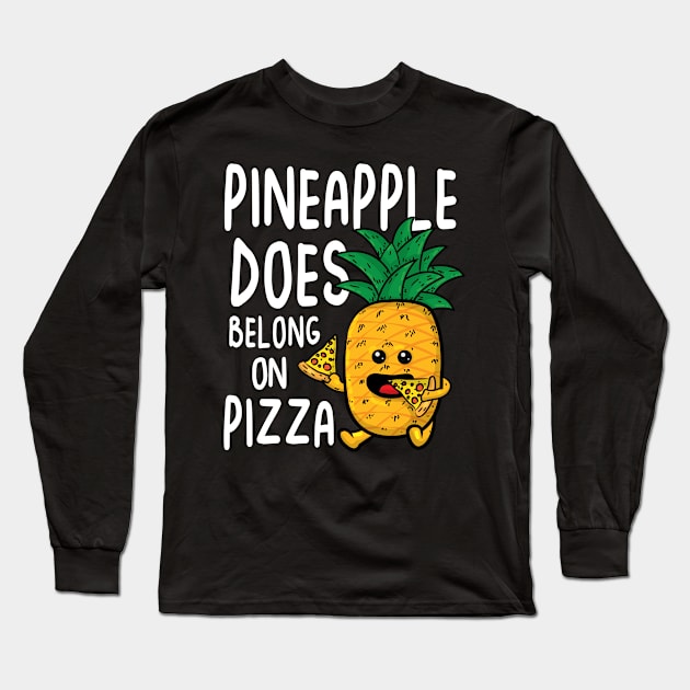 Pineapple Does Belong on Pizza Long Sleeve T-Shirt by AngelBeez29